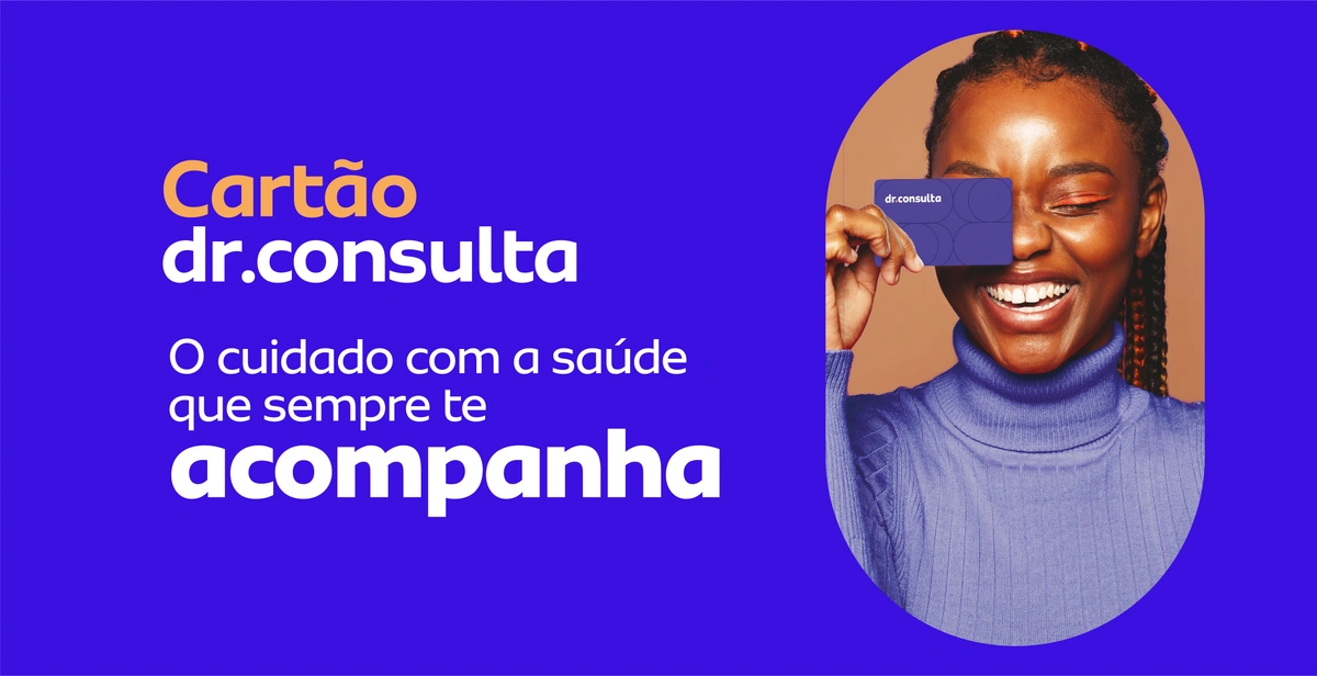 Frase: Cartão dr.consulta. O cuidado com a saúde que sempre te acompanha