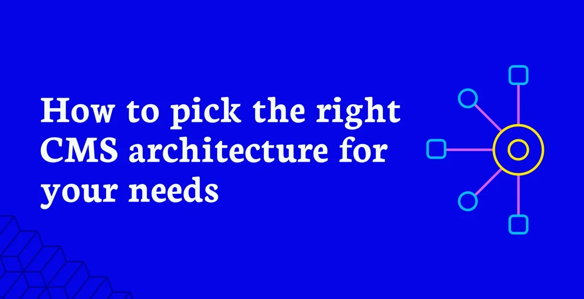 Featured Image: Pros and Cons of Implementing a Headless CMS