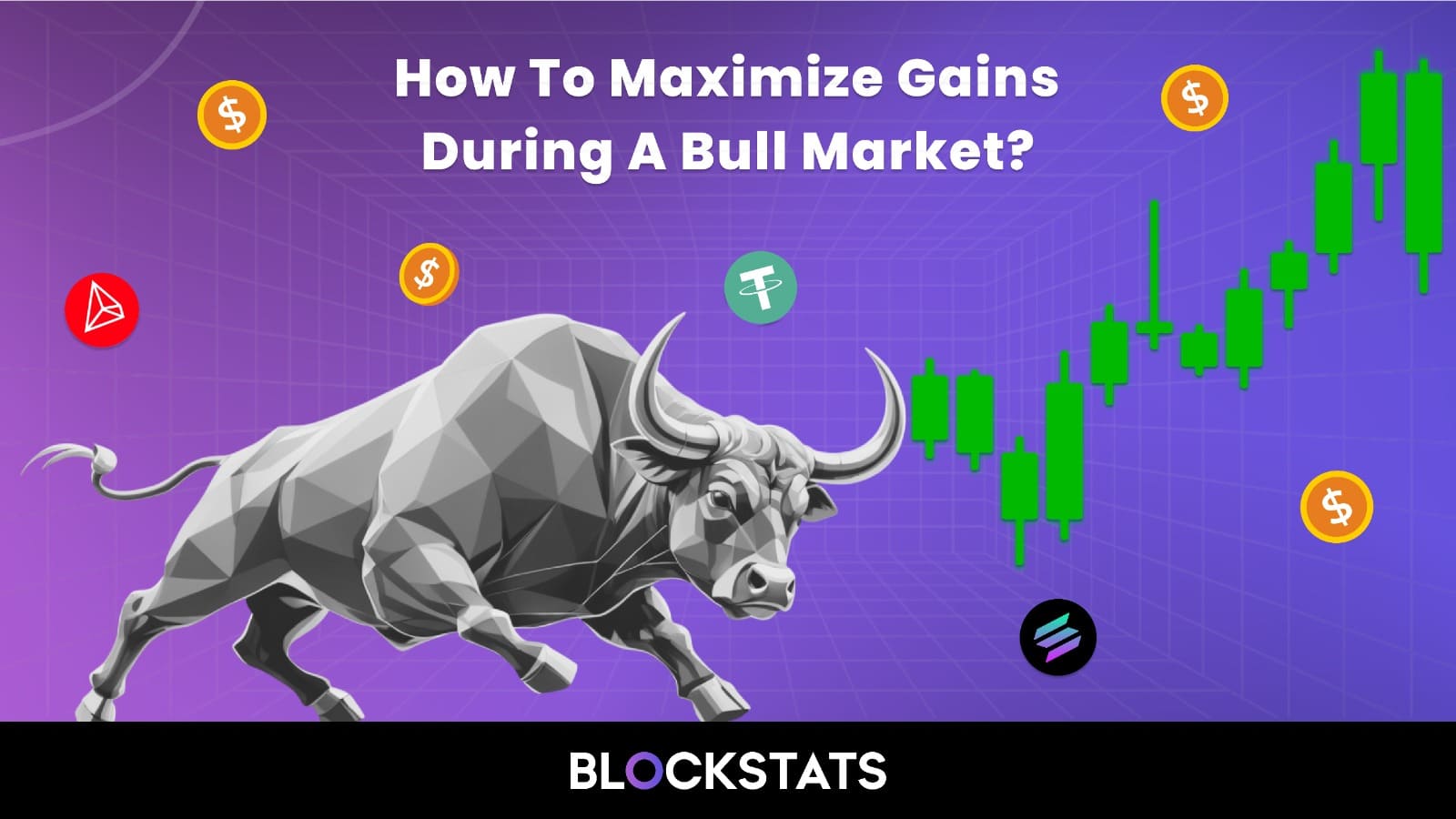 How to Maximize Crypto Gains During a Bull Market?