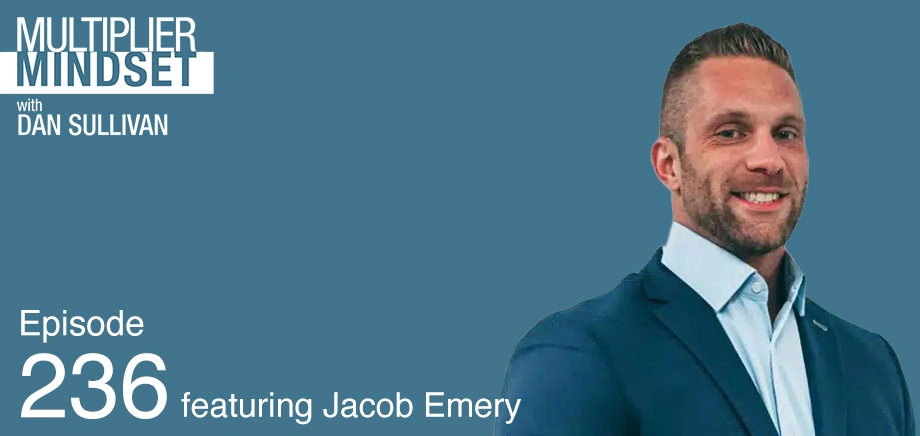 Multiplier Mindset Podcast Episode 236 Featuring Jacob Emery