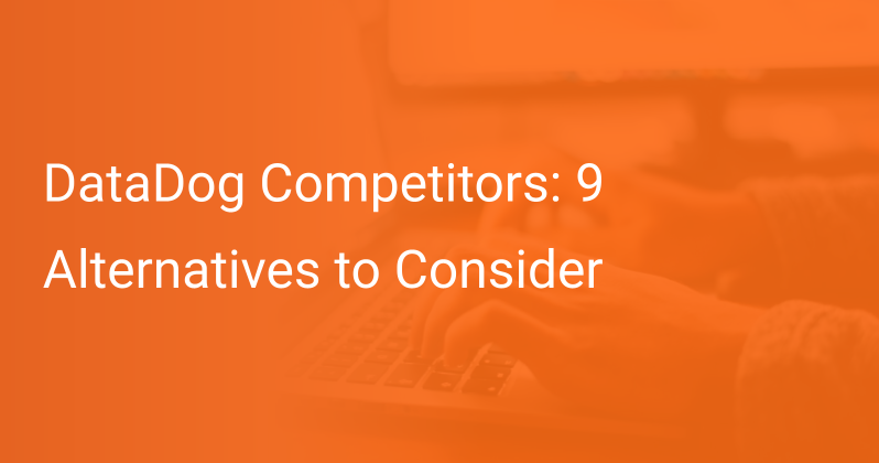 DataDog Competitors 9 Alternatives to Consider Scout APM Blog