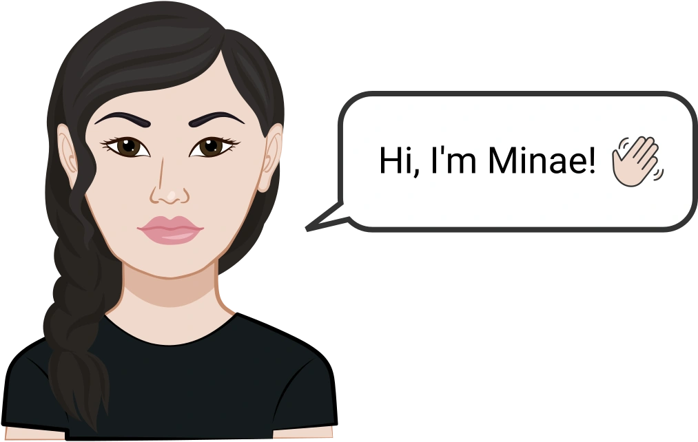 A cartoon image of a woman with dark hair in a long braid, next to a speech balloon containing the words 'Hi, I'm Minae!' and a hand-waving emoticon