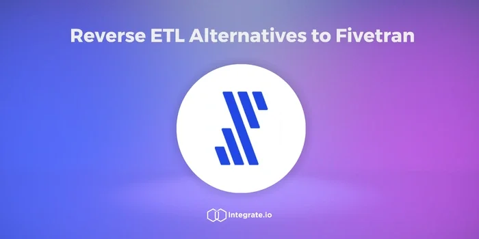Fivetran Reverse ETL Alternatives 2026 | Integrate.io | Integrate.io