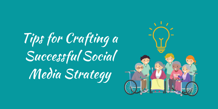 Tips for Crafting a Successful Social Media Strategy