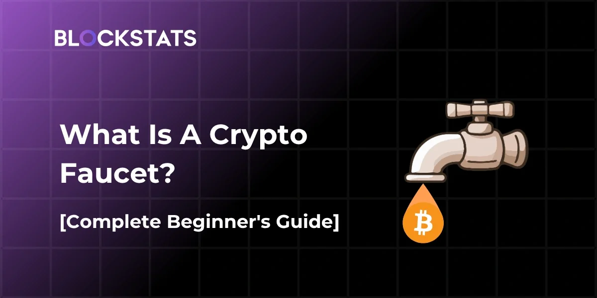 What Is A Crypto Faucet  [Complete Beginner's Guide]