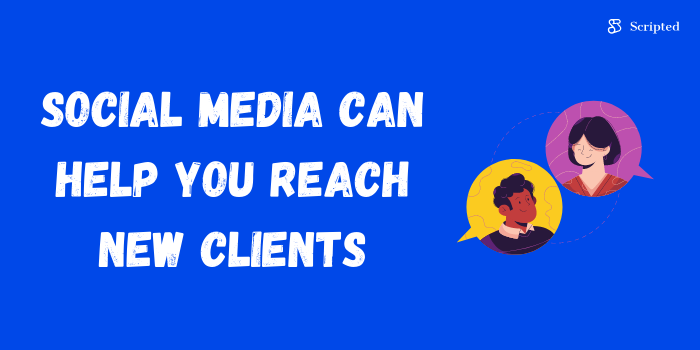 Social Media Can Help You Reach New Clients