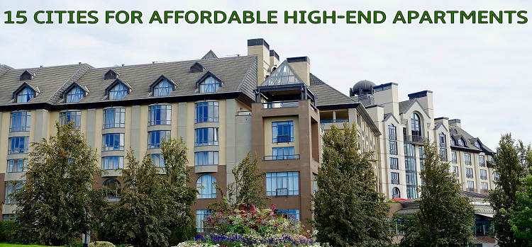 15 Cities for Affordable High-End Apartments