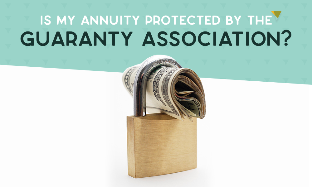 State Guaranty Associations Are Annuities Insured?