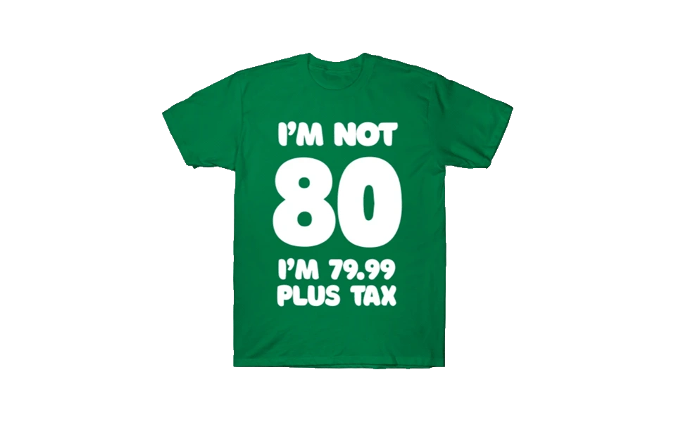 7999-plus-tax-tshirt-80th-birthday-gift-ideas.webp