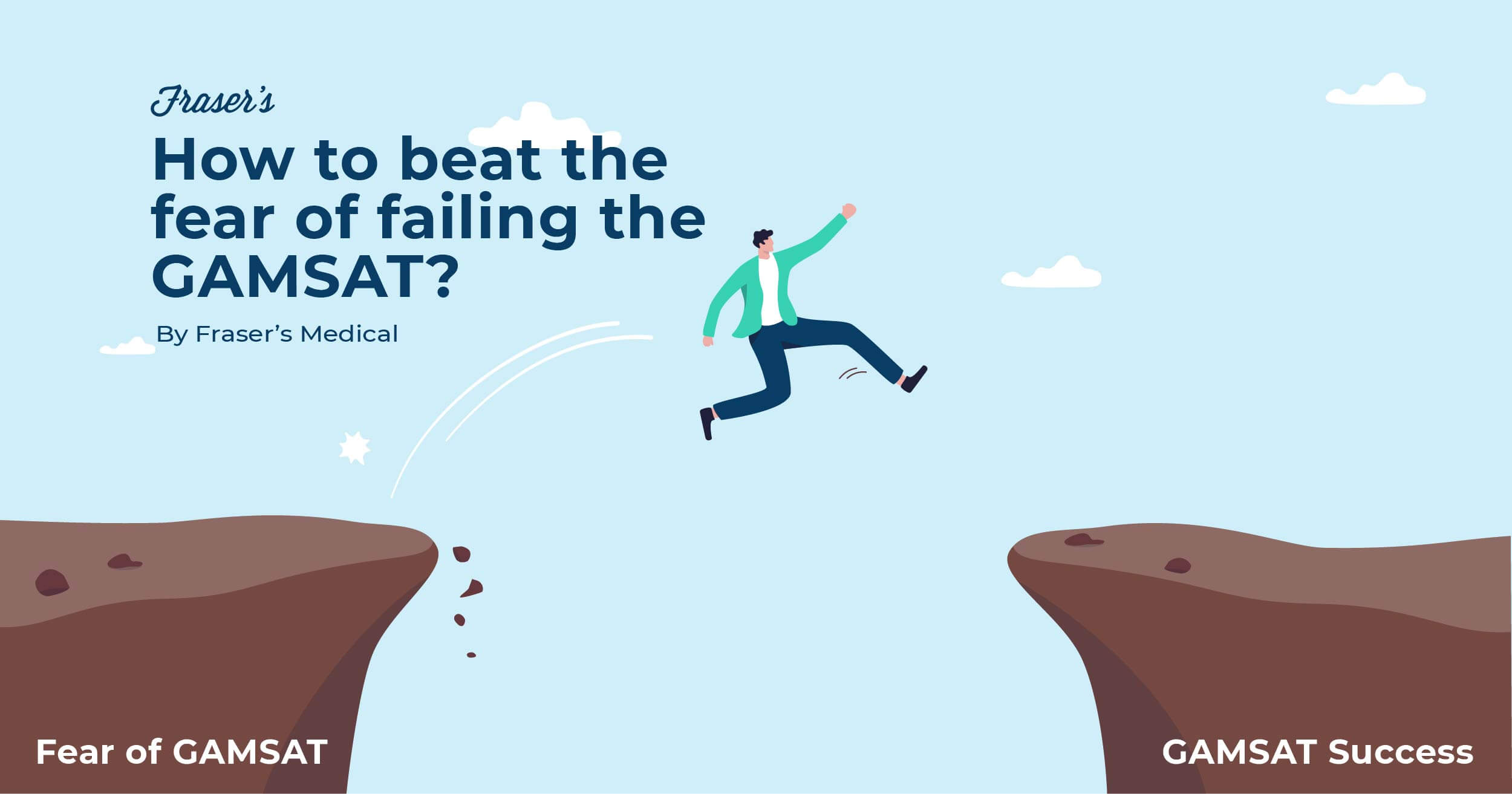 how to beat the fear of failing the gamsat - Tips for gamsat success