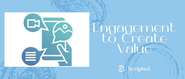 Focus on Engagement to Create Value