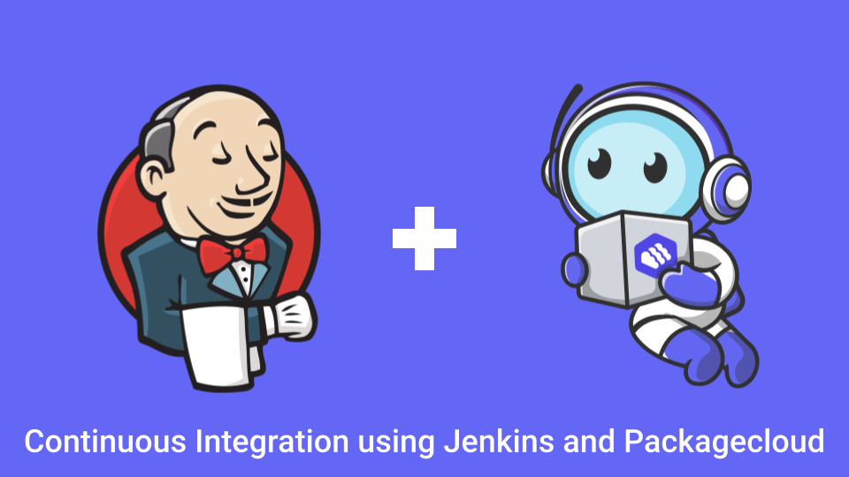 Using Jenkins jobs to publish your software Packagecloud Blog