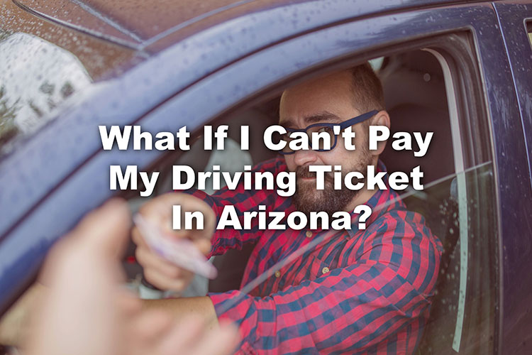 cant-pay-driving-ticket-Arizona