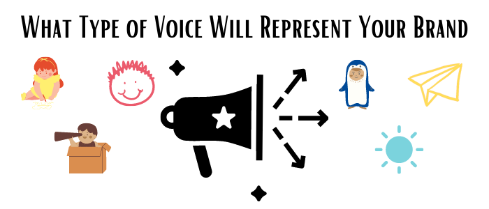 Decide What Type of Voice Will Represent Your Brand Best