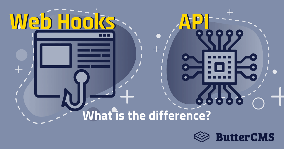 Webhook vs API: What’s the Difference? Which is Better? | ButterCMS