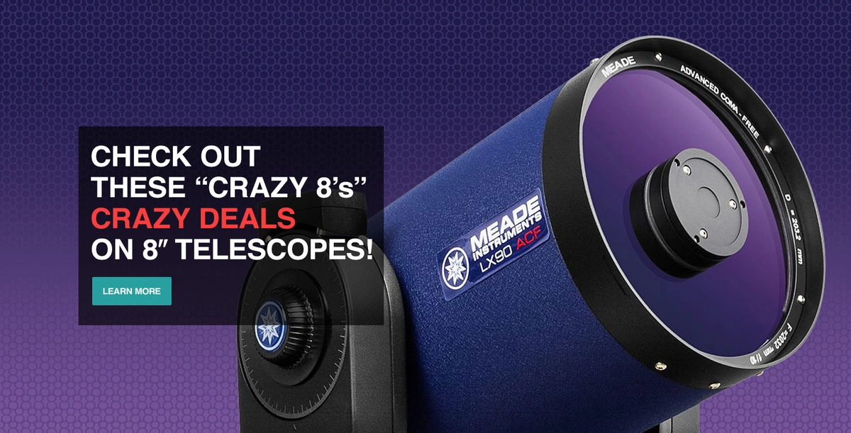 Crazy 8's Crazy Deals On 8-Inch Telescopes