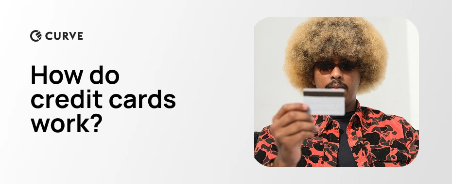 How do credit cards work?