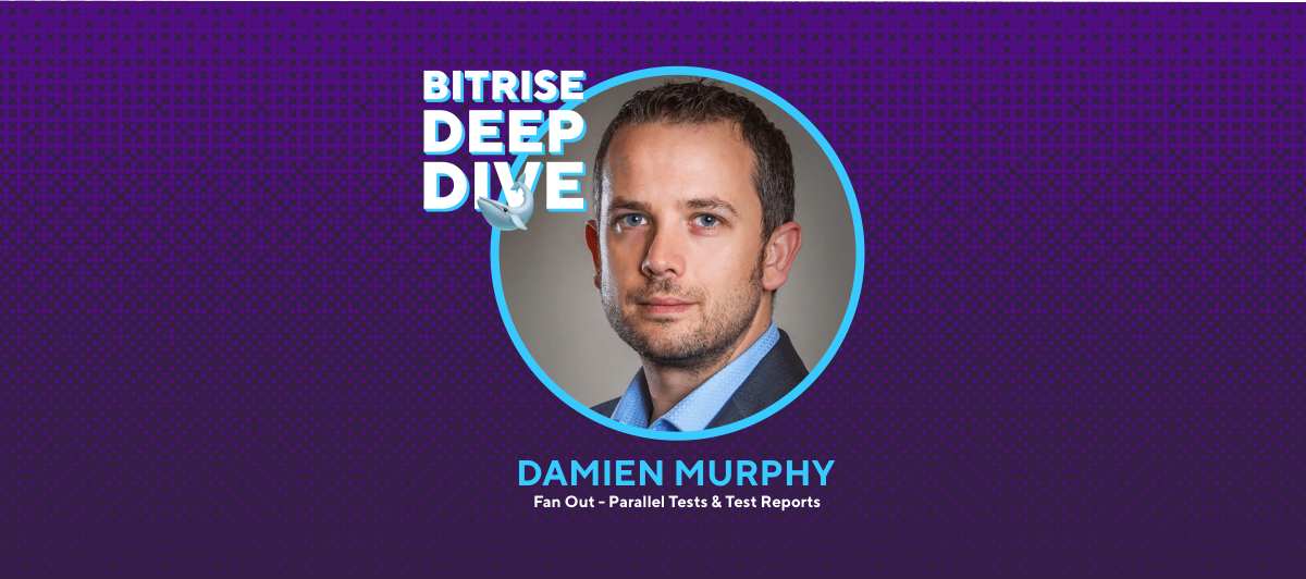 Attend the Fan Out - Parallel Tests & Test Reports a Bitrise Deep Dive Webinar