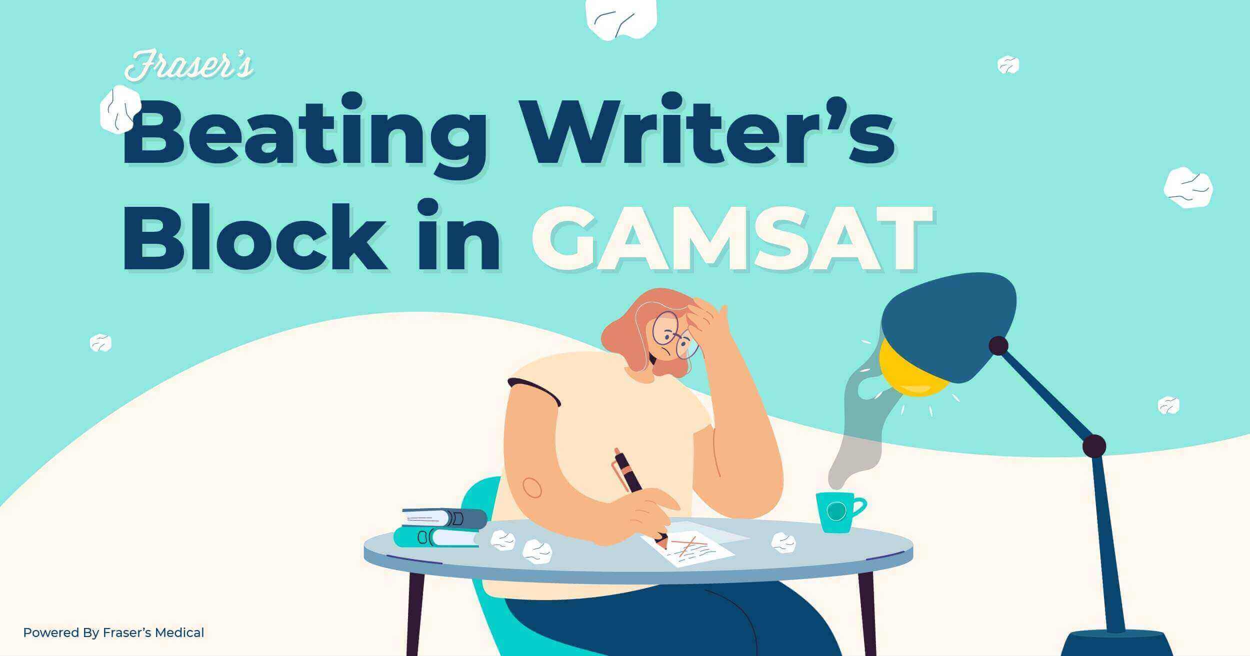 How to beat writers block in GAMSAT section 2