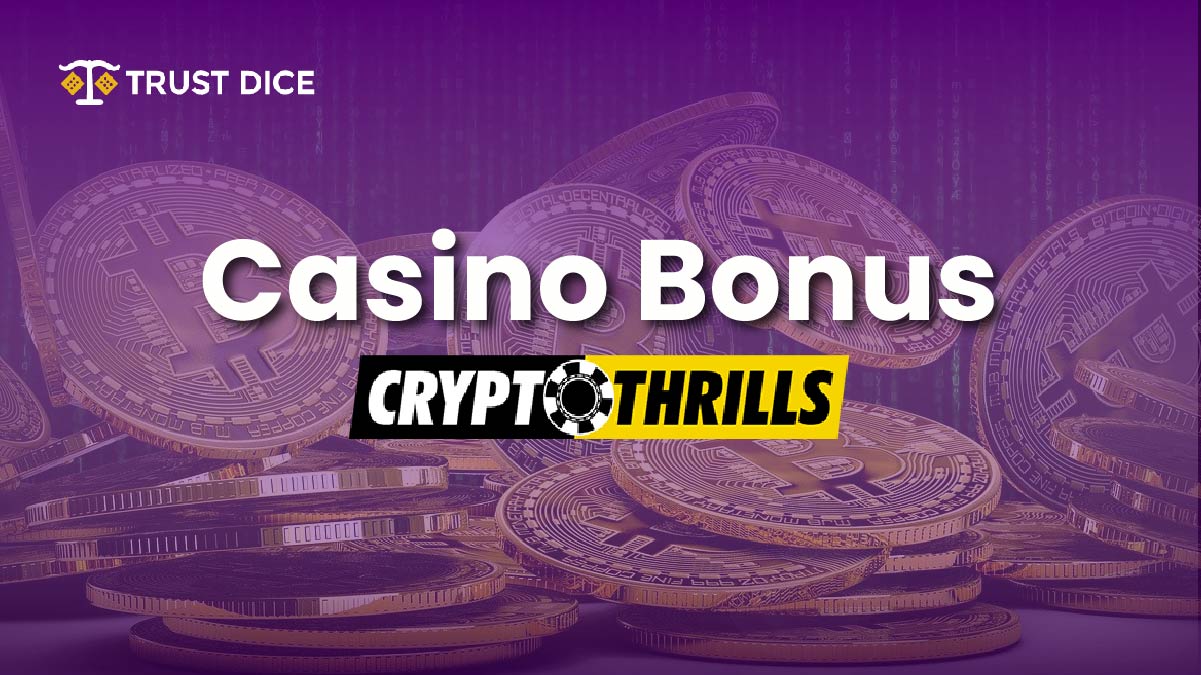 Crypto Thrills Casino Bonus