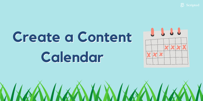 Create a Content Calendar