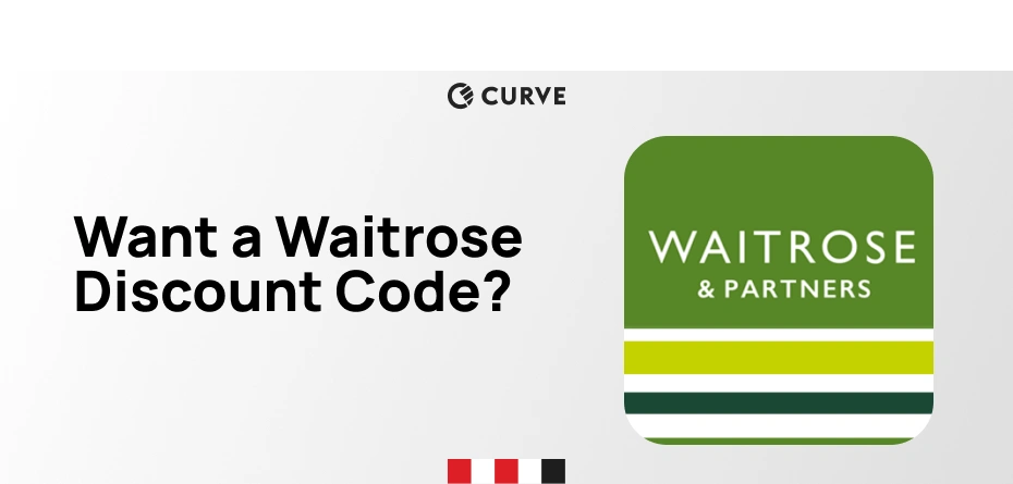 How to get a Waitrose Discount Code with Curve
