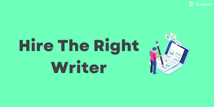 Hire The Right Writer