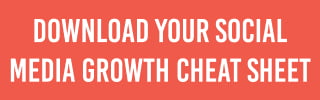 download your social media growth cheat sheet