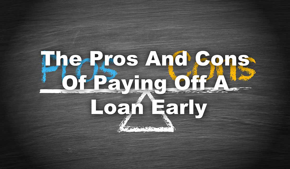 pros cons paying off loan early
