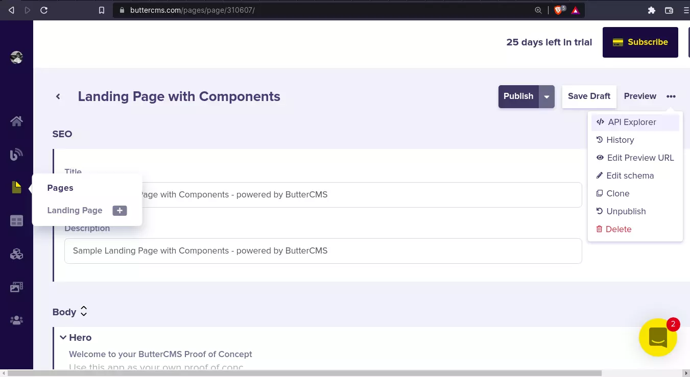 Naviagte to pages, then landing page with components, then api explorer in ButterCMS