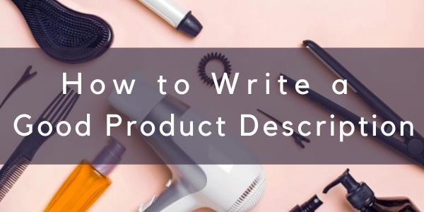 How to Write a Good Product Description