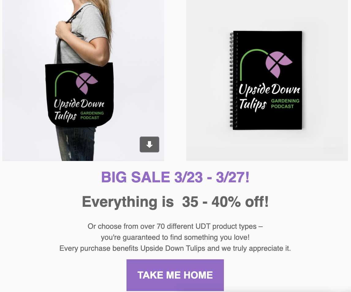 Affiliate Upside Down Tulips Podcast shares TeePublic site wide sale dates and information in their newsletter.