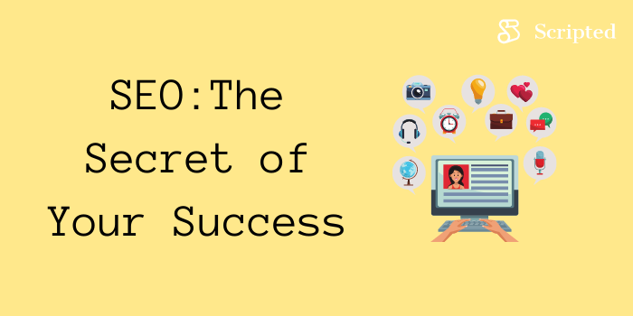 SEO: The Secret of Your Success