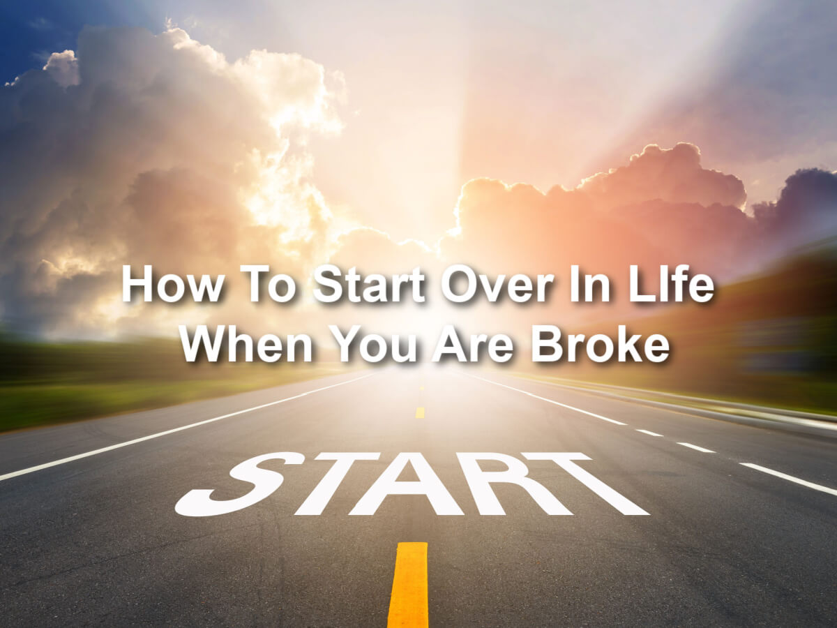 how to start over in life when you are broke road