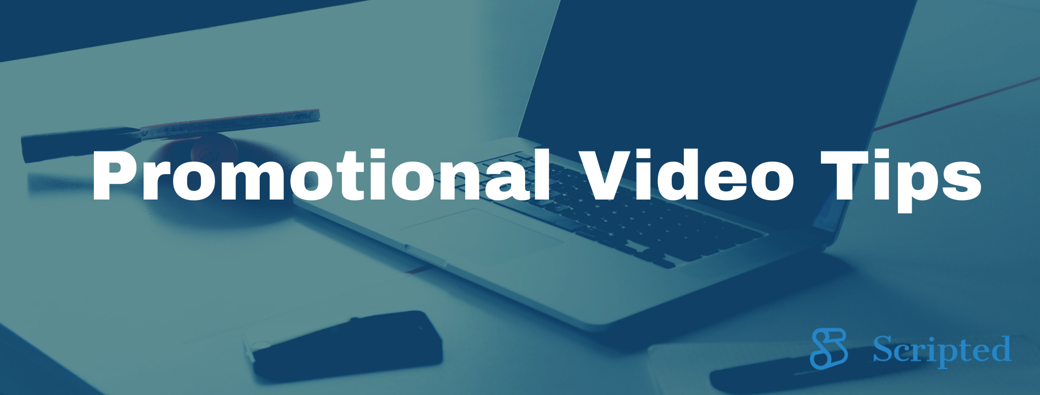 How to Write a Script for a Promotional Video