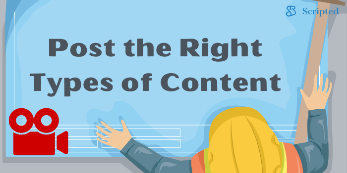 Post the Right Types of Content