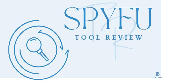 SpyFu Tool Review | Scripted