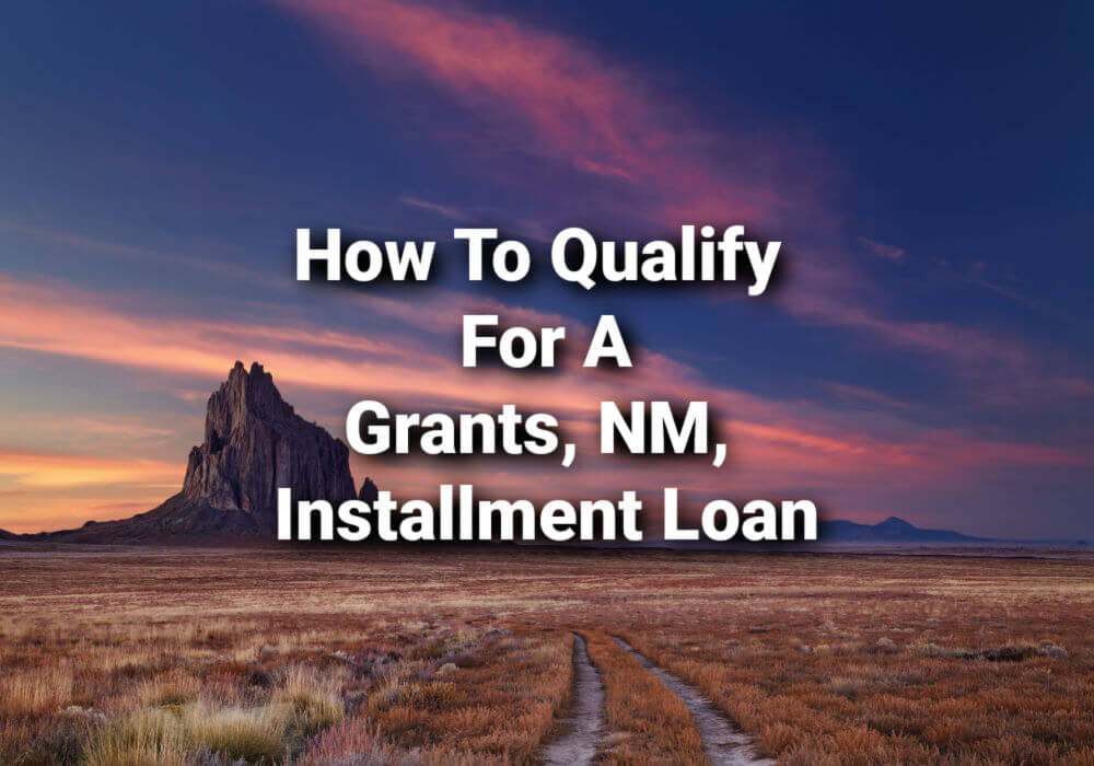 A beautiful sunset represents the opportunity to receive a Grants, NM, installment loan.
