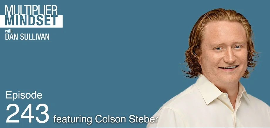 Multiplier Mindset Podcast Episode 243 Featuring Colson Steber