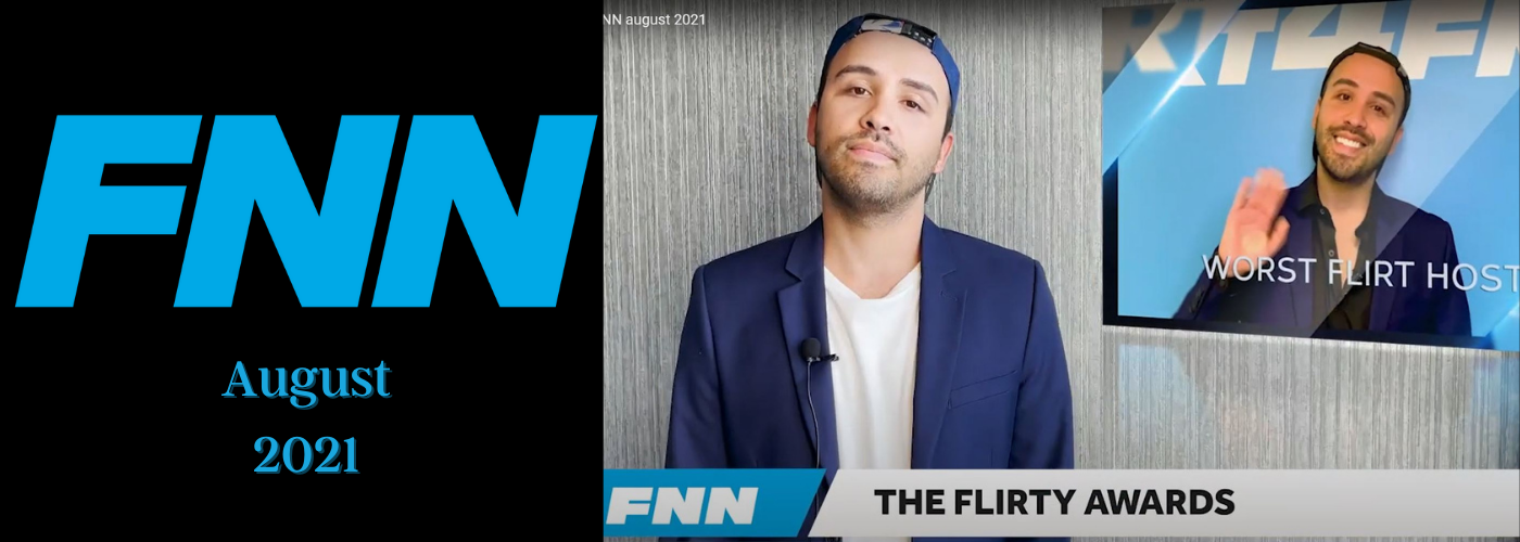 Flirt News Update - This is FNN for August 2021