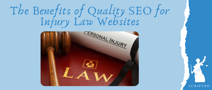The Benefits of Quality SEO for Injury Law Websites