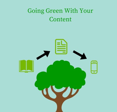 Going Green: 12 Ways to Recycle & Reuse Your Content For Earth Day