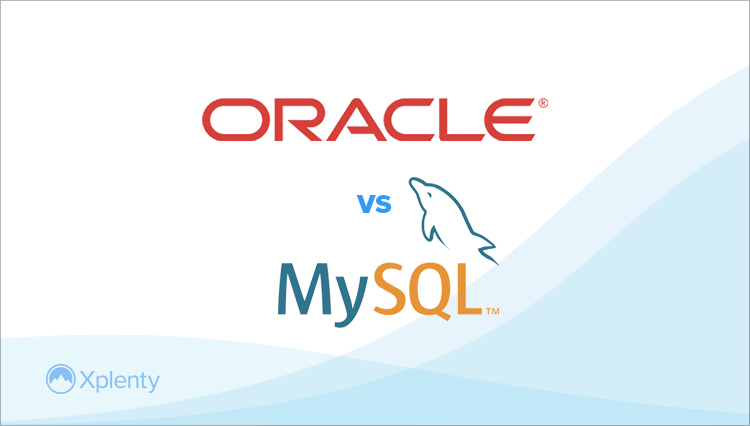 Oracle Vs Mysql Compare Syntax Features More Xplenty