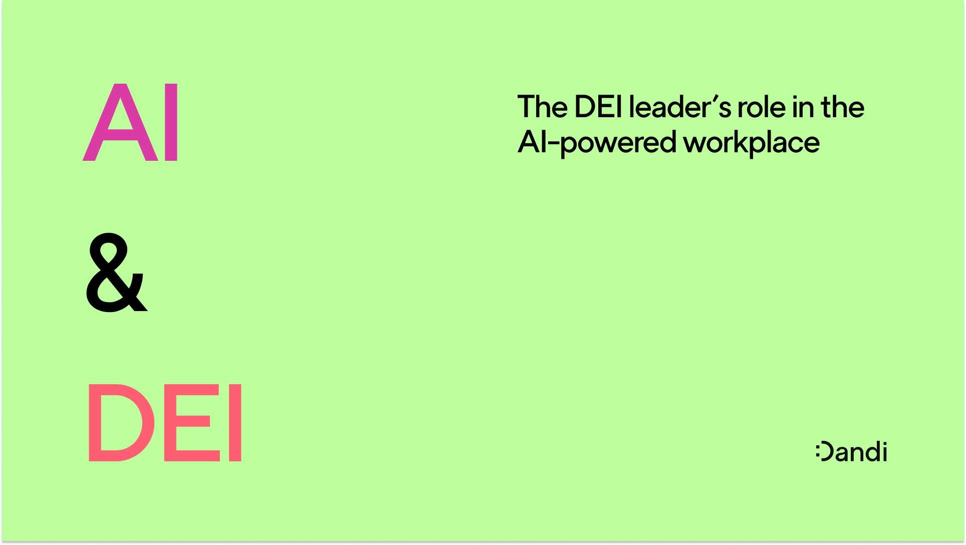 Text reads: AI & DEI: The DEI leader's role in the AI-powered workplace. The Dandi smiley logo is in the lower right corner.