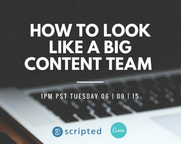 How to Look Like a Big Content Team With Scripted & Canva