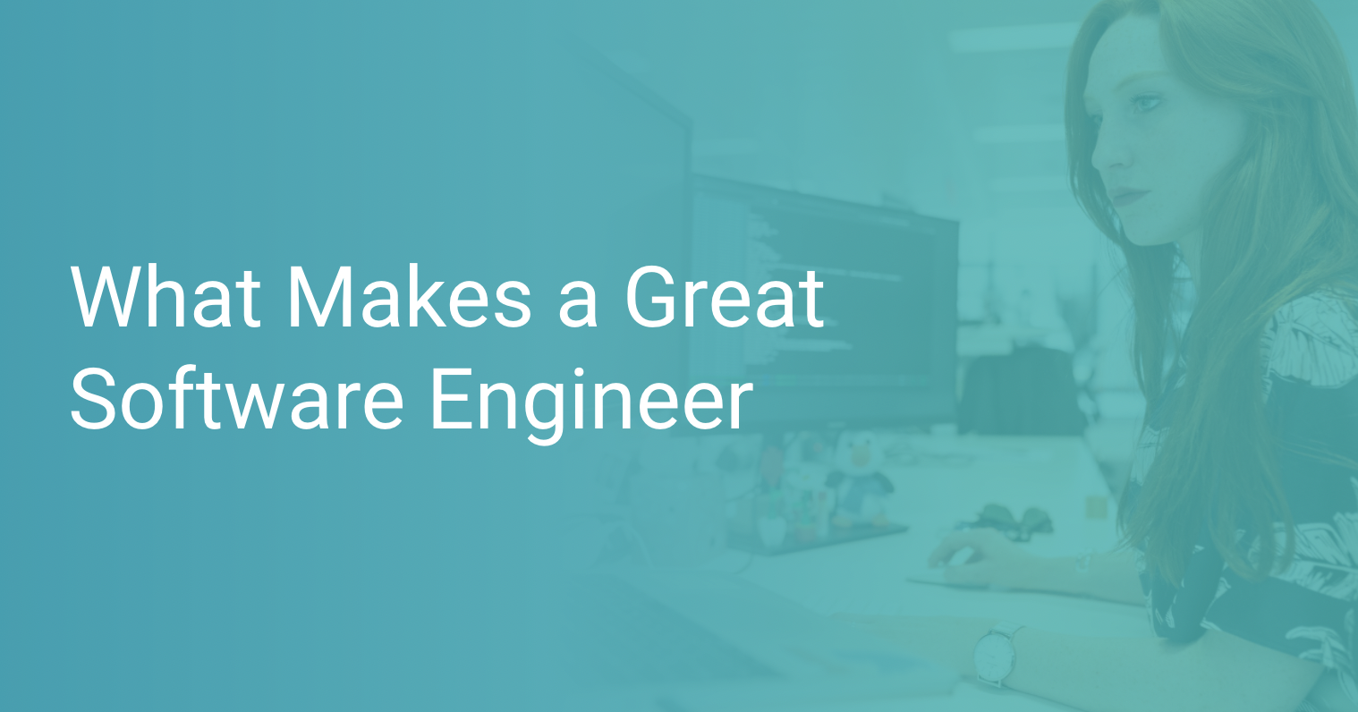 What Makes a Great Software Engineer? | Scout APM Blog