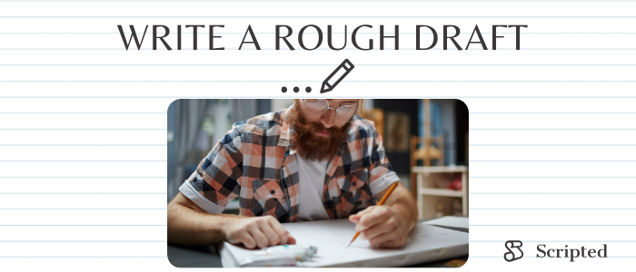 Write a Rough Draft