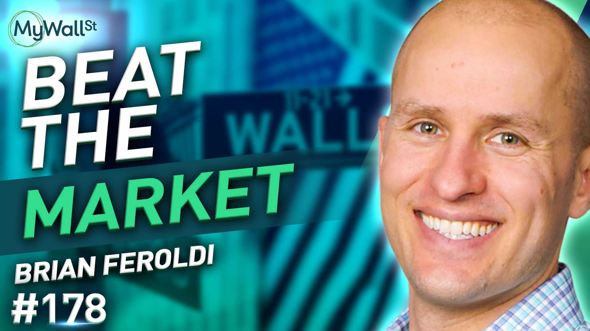 EP178 Brian Feroldi's Stock Picking Strategy to Beat the Market