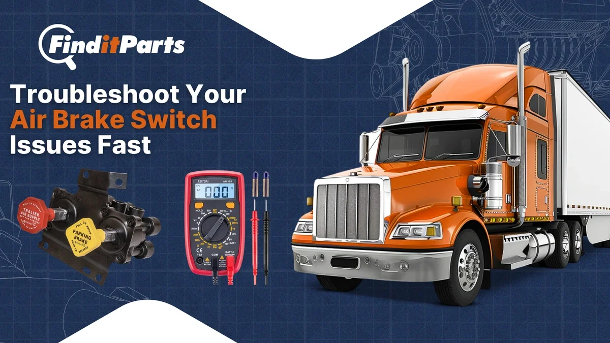 Why Your Air Brake Switch System Keeps Failing