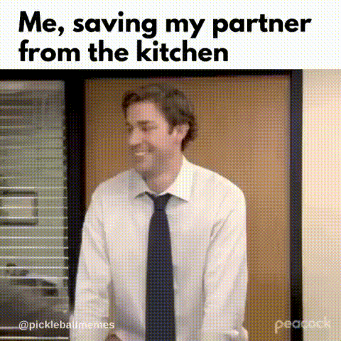 Kitchen Pickleball Memes - Saving my partner from the Kitchen